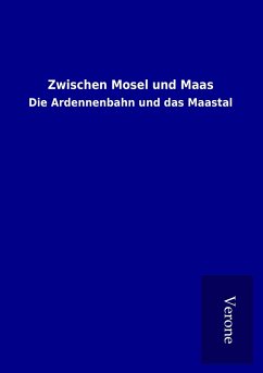 Zwischen Mosel und Maas - Ohne Autor