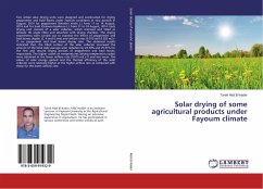 Solar drying of some agricultural products under Fayoum climate