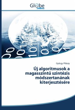 Új algoritmusok a magasszint¿ szintézis módszertanának kiterjesztésére - Pilászy, György