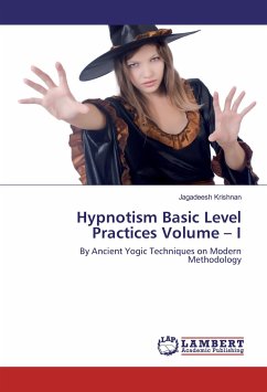 Hypnotism Basic Level Practices Volume ¿ I