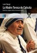 La Madre Teresa de Calcuta : desde los... - Bild 1