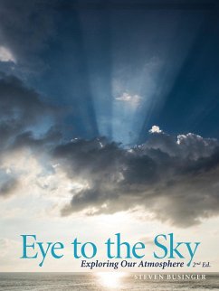 Eye to the Sky - Exploring Our Atmosphere, Second Edition - Businger, Steven
