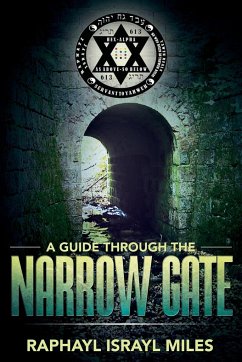 A Guide Through the Narrow Gate - Miles, Raphayl