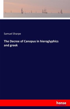 The Decree of Canopus in hieroglyphics and greek