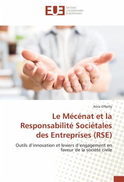 Le Mécénat et la Responsabilité Sociétales des Entreprises (RSE) - O'Reilly, Alice