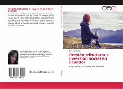 Presión tributaria e inversión social en Ecuador - Verzosi, Carolina