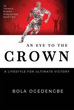 An Eye to the Crown - Ogedengbe, Bolanle Olivia