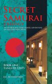 Secret Samurai Trilogy: Book One, Tangled Lives