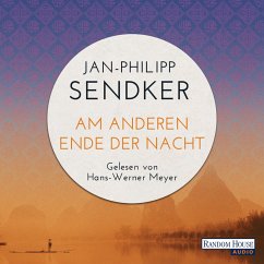 Am anderen Ende der Nacht / China-Trilogie Bd.3 (MP3-Download) - Sendker, Jan-Philipp