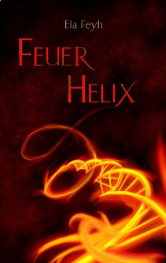Feuerhelix (eBook, ePUB) - Feyh, Ela