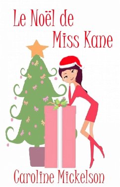 Le Noel de Miss Kane (eBook, ePUB) - Mickelson, Caroline