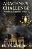 Arachne's Challenge (Book 4 of the Peacetaker Series, #4) (eBook, ePUB)