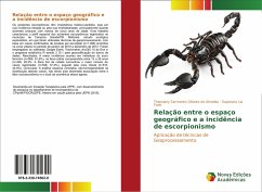 Relação entre o espaço geográfico e a incidência de escorpionismo - Sarmento Oliveira de Almeida, Thassiany;Lia Fook, Sayonara