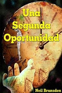 Una Segunda Oportunidad (eBook, ePUB) - Brunsden, Neil