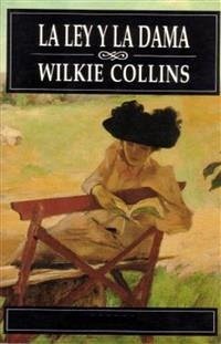La ley y la dama (eBook, ePUB) - Collins, Wilkie; Collins, Wilkie; Collins, Wilkie
