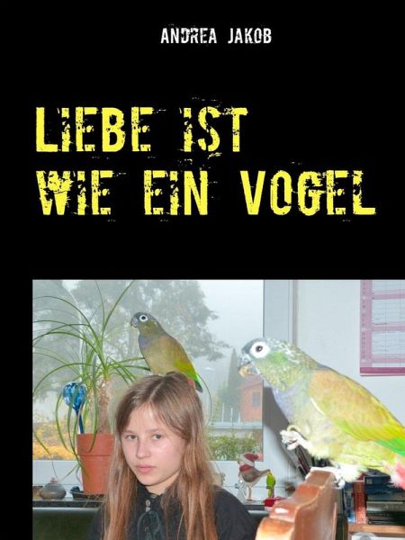 Liebe ist wie ein Vogel (eBook, ePUB)