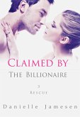 Claimed by the Billionaire 3: Rescue (eBook, ePUB)