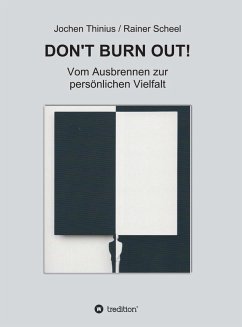 DON'T BURN OUT! (eBook, ePUB) - Thinius, Jochen; Rainer Scheel