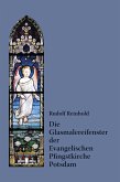 Die Glasmalereifenster der Evangelischen Pfingstkirche Potsdam (eBook, ePUB)