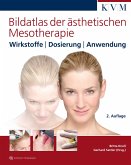 Bildatlas der ästhetischen Mesotherapie