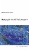 Hexenzwirn und Wolkenseide Hexenzwirn und Wolkenseide