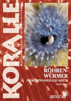 Röhrenwürmer im Meerwasseraquarium (eBook, ePUB) - Knop, Daniel