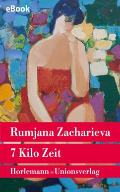 7 Kilo Zeit (eBook, ePUB) - Zacharieva, Rumjana