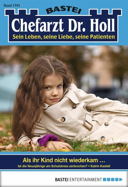 Als ihr Kind nicht wiederkam ... / Dr. Holl Bd.1791 (eBook, ePUB)