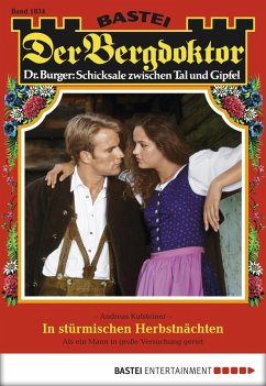 In stürmischen Herbstnächten / Der Bergdoktor Bd.1834 (eBook, ePUB) - Kufsteiner, Andreas