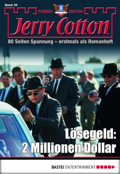 Lösegeld: 2 Millionen Dollar / Jerry Cotton Sonder-Edition Bd.36 (eBook, ePUB) - Cotton, Jerry