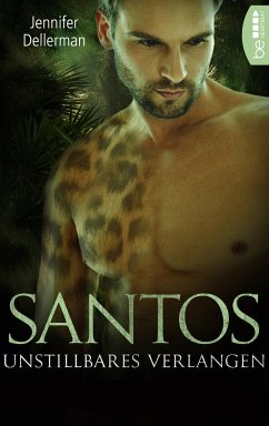 Santos - Unstillbares Verlangen (eBook, ePUB) - Dellerman, Jennifer