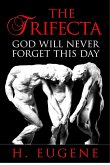 The Trifecta: God Will Never Forget This Day (eBook, ePUB)