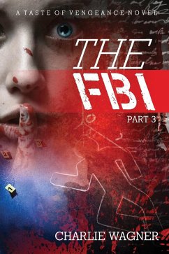 The FBI (A Taste of Vengeance) (eBook, ePUB) - Wagner, Charlie