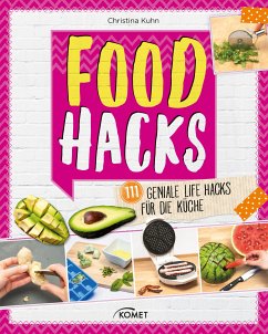 Food Hacks (eBook, ePUB) - Kuhn, Christina