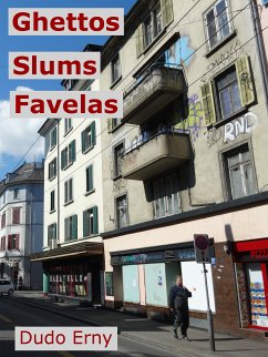 Ghettos, Slums, Favelas (eBook, ePUB)