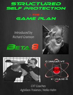 Structured Self Protection The Game Plan (eBook, ePUB) - Traianos, Agisilaos; Hahn, Heiko; Grannon, Richard