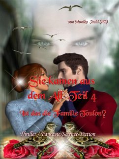 Sie kamen aus dem All Teil 4 (eBook, ePUB) - Stahl, Monika