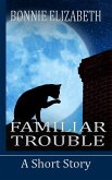 Familiar Trouble (eBook, ePUB)