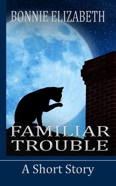 Familiar Trouble (eBook, ePUB) Familiar Trouble (eBook, ePUB)