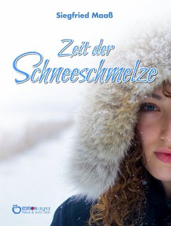 Zeit der Schneeschmelze (eBook, ePUB) - Maaß, Siegfried