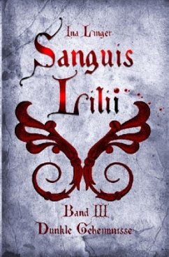Sanguis Lilii / Sanguis Lilii - Band III - Linger, Ina