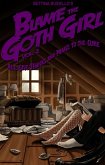 Blame The Goth Girl Vol. 2: All Give Thanks And Praise To The Cure (eBook, ePUB)