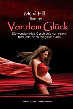 Vor dem Glück (eBook, ePUB) - Hill, Maxi