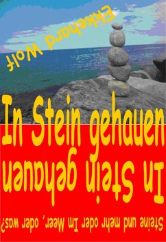 In Stein gehauen! (eBook, ePUB) - Wolf, Ekkehard