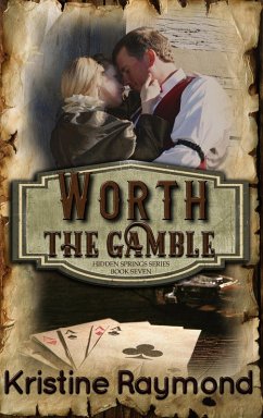 Worth the Gamble (Hidden Springs, #7) (eBook, ePUB) - Raymond, Kristine