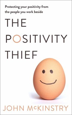 The Positivity Thief (eBook, ePUB) - McKinstry, John