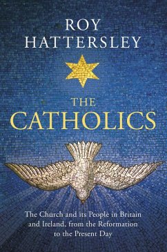 The Catholics (eBook, ePUB) - Hattersley, Roy