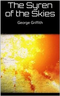The Syren of the Skies (eBook, ePUB) - Griffith, George