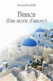 Bianca (una storia d'amore) (eBook, ePUB)