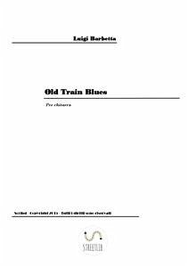 Old Train Blues (fixed-layout eBook, ePUB) - Barbetta, Luigi